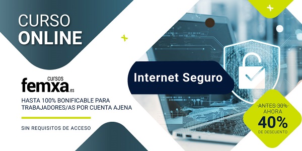 Cartel anunciador del curso de internet seguro, se ve un ordenador con código, el logo de cursos femxa y un 40% de descuento