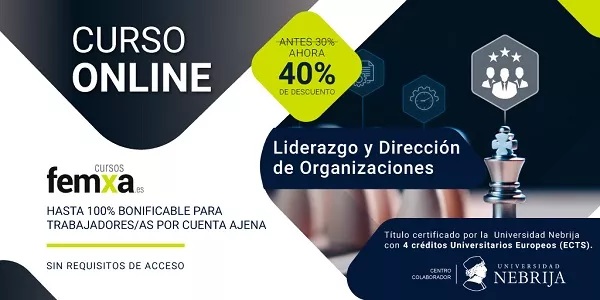 Cartel anunciador del curso de liderazgo y dirección de organizaciones de femxa, incluye logotipo de la Universidad Nebrija y un 40€ de descuento