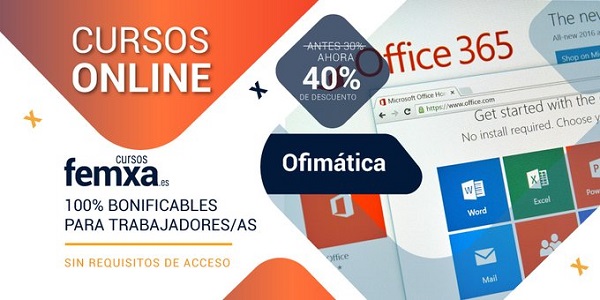 Cartel anunciador de los cursos de ofimática de femxa en el que se ve una captura de office, logotipos de femxa y el 40% de descuento