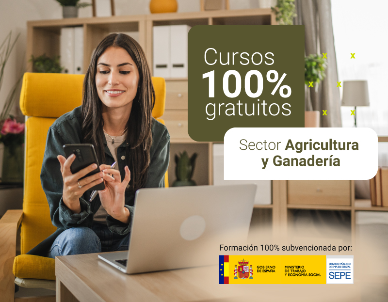 Cursos 100% gratuitos sector agricultura y ganadería Cursos 100% gratuitos sector agricultura y ganadería