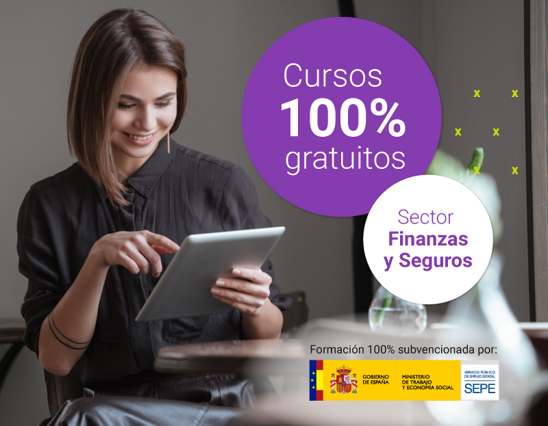 Cursos 100% gratuitos sector finanzas y seguros Cursos 100% gratuitos sector finanzas y seguros