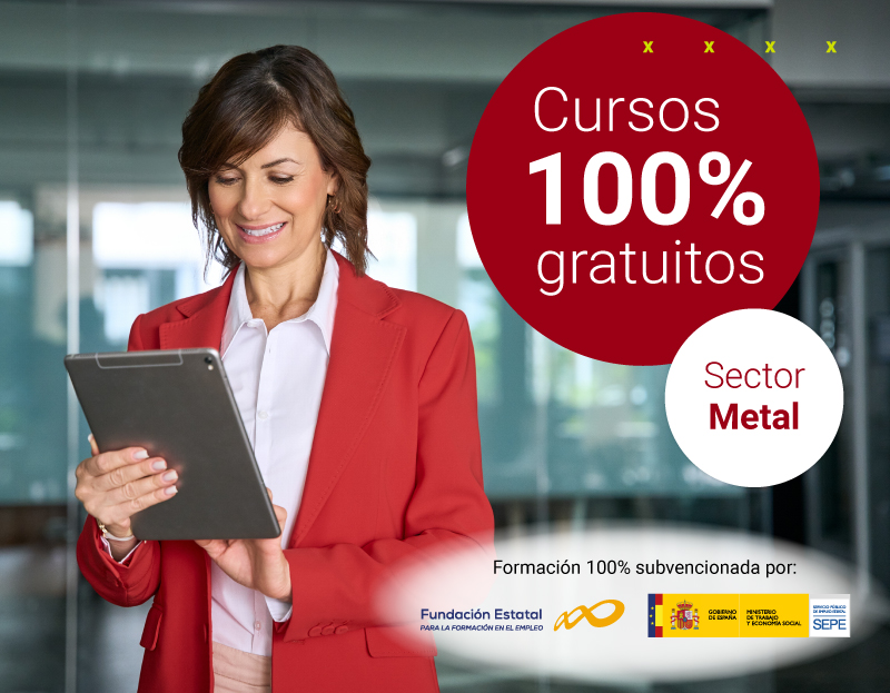 Cursos 100% gratuitos sector metal Cursos 100% gratuitos sector metal