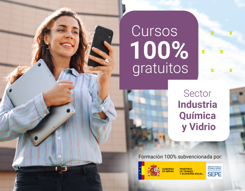 Cursos 100% gratuitos sector industria química y vidrio Cursos 100% gratuitos sector industria química y vidrio