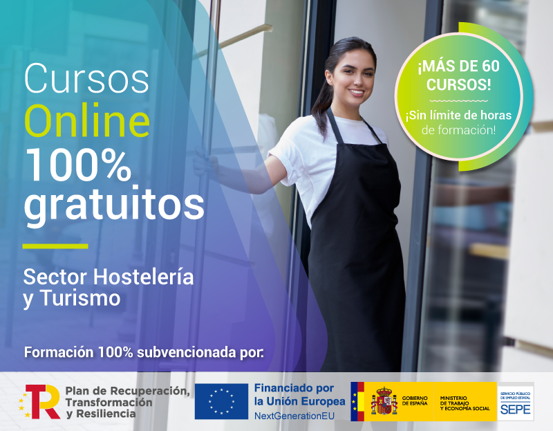 Cursos gratuitos para trabajadores y autónomos Cursos gratuitos para trabajadores del Sector Hostelería y Turismo