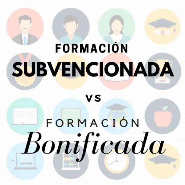 Formación Subvencionada vs Formación Bonificada