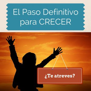 El paso definitivo para crecer