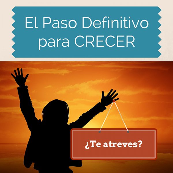 El paso definitivo para crecer