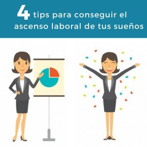 4 tips para obtener el ascenso que siempre soñaste