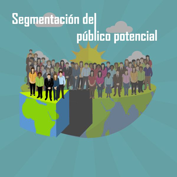 Segmentando el público potencial defnimos el buyer persona